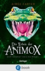 Die Erben der Animox 4. Der Verrat des Kaimans - eBook