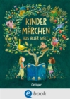 Kindermarchen aus aller Welt : Internationale Marchen fur Kinder und Erwachsene - eBook