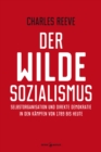 Der wilde Sozialismus : Selbstorganisation und direkte Demokratie in den Kampfen von 1789 bis heute - eBook