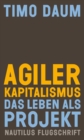 Agiler Kapitalismus : Das Leben als Projekt - eBook