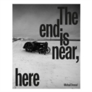 The End is Near, Here - Book