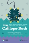Das Calliope-Buch : Spannende Bastelprojekte mit dem Calliope-Mini-Board - eBook
