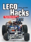 LEGO(R) Hacks : Mit Arduino und LEGO eigene Bots bauen - eBook