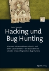 Hacking und Bug Hunting : Wie man Softwarefehler aufspurt und damit Geld verdient - ein Blick uber die Schulter eines erfolgreichen Bug Hunters - eBook