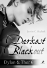 Darkest Blackout : Dylan & Thor 6 - eBook