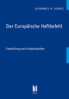 Der Europaische Haftbefehl : Entwicklung und Schwierigkeiten - eBook