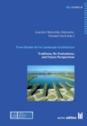 From Garden Art to Landscape Architecture : Traditions, Re-Evaluations, and Future Perspectives - eBook