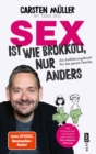 Sex ist wie Brokkoli, nur anders - Ein Aufklarungsbuch fur die ganze Familie : Auch mit Tipps fur eine erfullte Partnerschaft - eBook