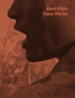 Kent Klich : Gaza Works - Book