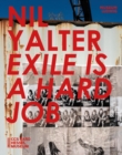 Nil Yalter : Exile Is a Hard Job - Book