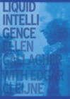 Ellen Gallagher with Edgar Cleijne : Liquid Intelligence - Book