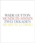Wade Guyton : Zwei Dekaden MCMXCIX - MMXIX - Book