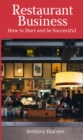 Restaurant Business : How to Start and be Successful - eBook