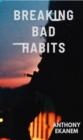 Breaking Bad Habits - eBook