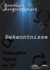 Bekenntnisse : Philosophie-Digital Nr. 37 - eBook