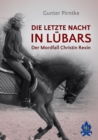 Die letzte Nacht in Lubars : Der Mordfall Christin Rexin - eBook