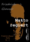 Matto regiert : Friedrich-Glauser-Reihe Nr. 4 - eBook