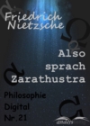 Also sprach Zarathustra : Philosophie-Digital Nr. 21 - eBook
