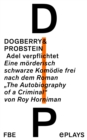 Adel verpflichtet : Eine morderisch schwarze Komodie frei nach dem Roman "The Autobiography of a Criminal" von Roy Horniman - eBook