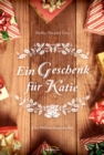 Ein Geschenk fur Katie : Eine Weihnachtsgeschichte. - eBook
