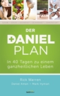 Der Daniel-Plan : In 40 Tagen zu einem ganzheitlichen Leben. - eBook