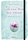 Ich lass dich nie allein : Liebesbriefe von Jesus. - eBook