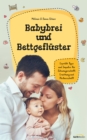 Babybrei und Bettgefluster : Erprobte Tipps und Impulse fur Schwangerschaft, Erziehung und Partnerschaft. - eBook