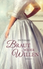 Braut wider Willen : Roman - eBook