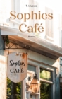 Sophies Cafe : Roman. - eBook