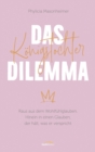 Das Konigstochter-Dilemma : Raus aus dem Wohlfuhlglauben. Hinein in einen Glauben, der halt, was er verspricht. - eBook