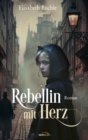 Rebellin mit Herz : Roman - eBook