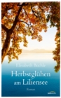 Herbstgluhen am Liliensee : Roman - eBook