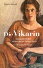 Die Vikarin : Margarete Hoffer - Widerstand im Dritten Reich - eBook