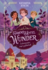 Grand Hotel Wunder (Band 1) - Liebeszauber sind gefahrlich - eBook