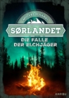 Sorlandet - Die Falle der Elchjager : Spannender Abenteuerroman ab 11 Jahren uber das Uberleben in der Wildnis - eBook