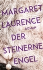 Der steinerne Engel : Roman | Der literarische Klassiker aus Kanada uber Selbstbestimmung und die Kraft der Erinnerung - eBook