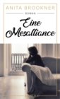 Eine Mesalliance : Roman | Die literarische Wiederentdeckung der Booker-Prize-Preistragerin uber die verletzte weibliche Seele - eBook