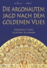 Die Argonauten: Jagd nach dem Goldenen Vlies (Mit Illustrationen) - eBook