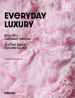 Everyday Luxury : Beautiful Ordinary Objects - Book