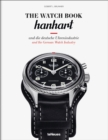 The Watch Book: Hanhart : und die deutsche Uhrenindustrie / and the German Watch Industry - Book