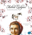 Astrid Lindgren. Ihre fantastische Geschichte - eBook