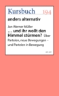 ... und ihr wollt den Himmel sturmen? - eBook