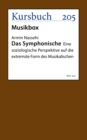 Das Symphonische : Eine soziologische Perspektive auf die extremste Form des Musikalischen - eBook