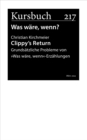 Clippy's Return : Grundsatzliche Probleme von »Was ware, wenn«-Erzahlungen - eBook
