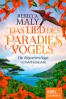 Das Lied des Paradiesvogels : Die Polynesien-Saga Gesamtausgabe - eBook