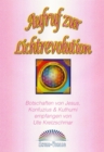 Aufruf zur Lichtrevolution : Lichtbotschaften von Meister Konfuzius, Kuthumi & Jesus - eBook