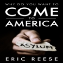 Why Do You Want To Come To America - eBook