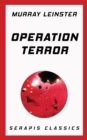 Operation Terror (Serapis Classics) - eBook