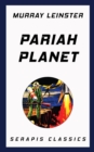 Pariah Planet (Serapis Classics) - eBook