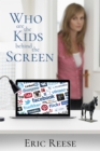 Who are the Kids Behind the Screen - eBook